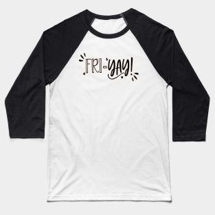 Friyay Baseball T-Shirt